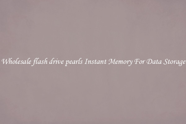 Wholesale flash drive pearls Instant Memory For Data Storage