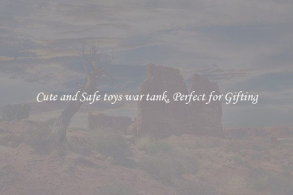 Cute and Safe toys war tank, Perfect for Gifting
