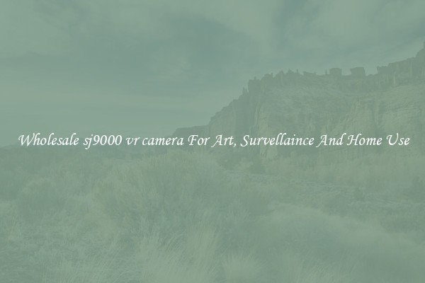 Wholesale sj9000 vr camera For Art, Survellaince And Home Use