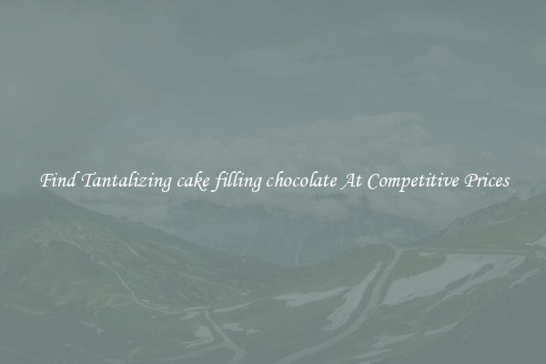 Find Tantalizing cake filling chocolate At Competitive Prices