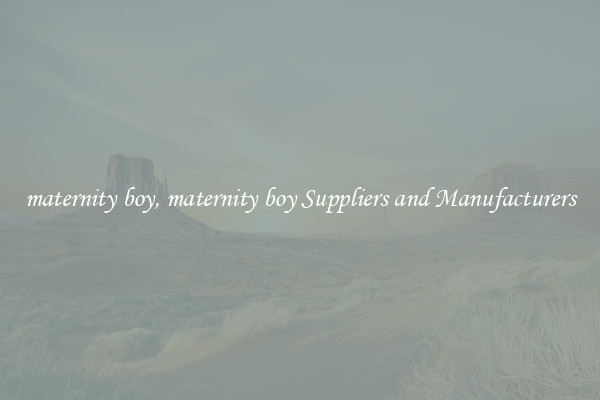 maternity boy, maternity boy Suppliers and Manufacturers