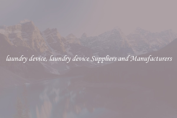 laundry device, laundry device Suppliers and Manufacturers