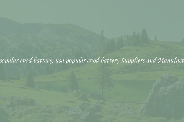 usa popular evod battery, usa popular evod battery Suppliers and Manufacturers