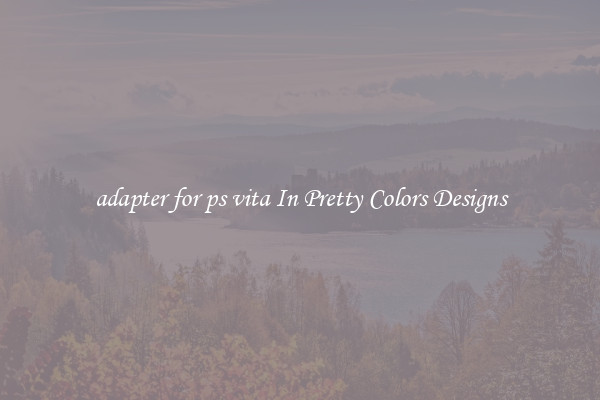 adapter for ps vita In Pretty Colors Designs