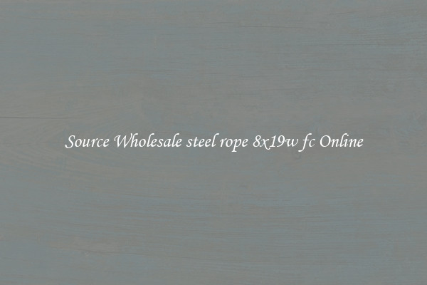 Source Wholesale steel rope 8x19w fc Online