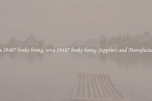 wva 19487 brake lining, wva 19487 brake lining Suppliers and Manufacturers
