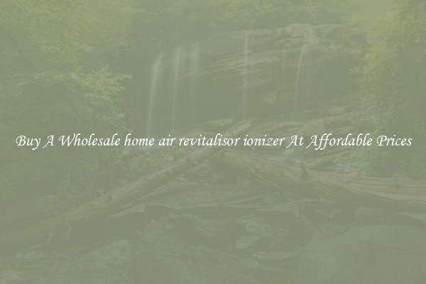 Buy A Wholesale home air revitalisor ionizer At Affordable Prices