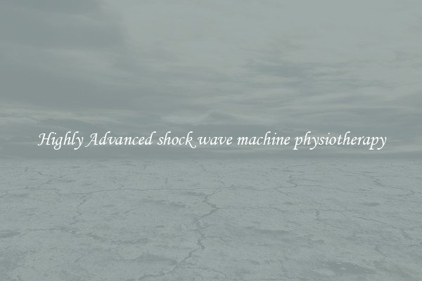 Highly Advanced shock wave machine physiotherapy