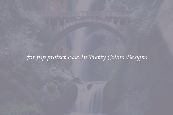 for psp protect case In Pretty Colors Designs