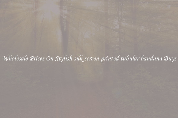 Wholesale Prices On Stylish silk screen printed tubular bandana Buys